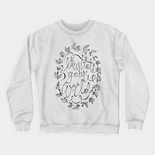 Illustrate Your World Calligraphy Crewneck Sweatshirt